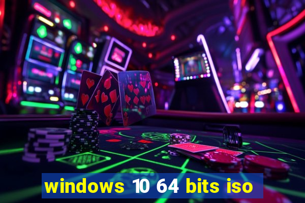 windows 10 64 bits iso